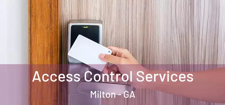 Access Control Services Milton - GA