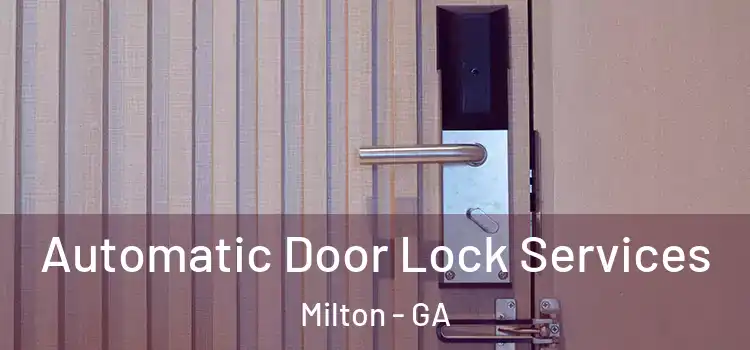 Automatic Door Lock Services Milton - GA