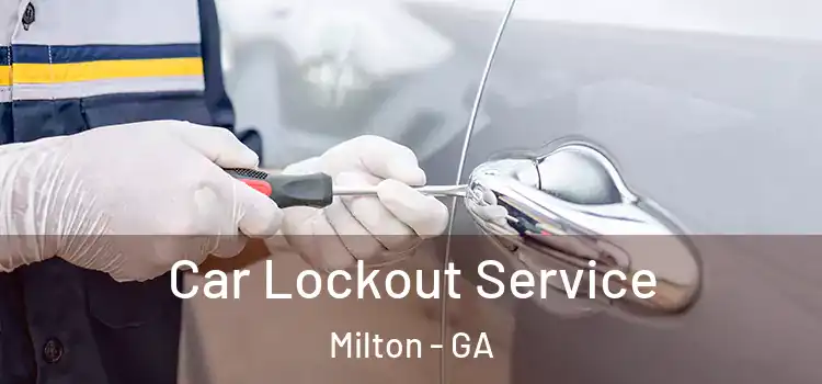 Car Lockout Service Milton - GA