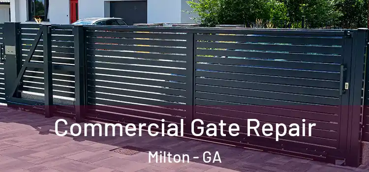 Commercial Gate Repair Milton - GA