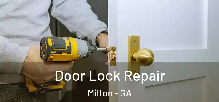 Door Lock Repair Milton - GA