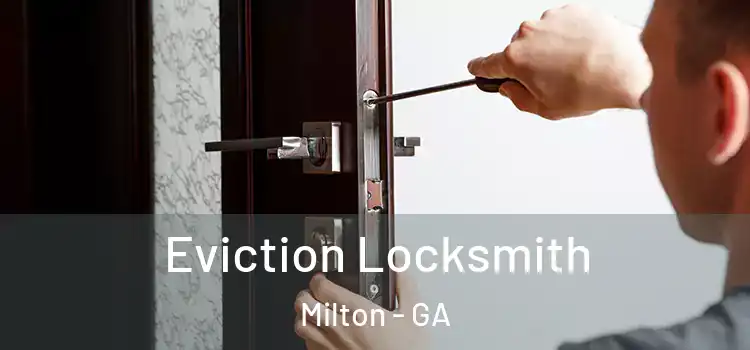 Eviction Locksmith Milton - GA