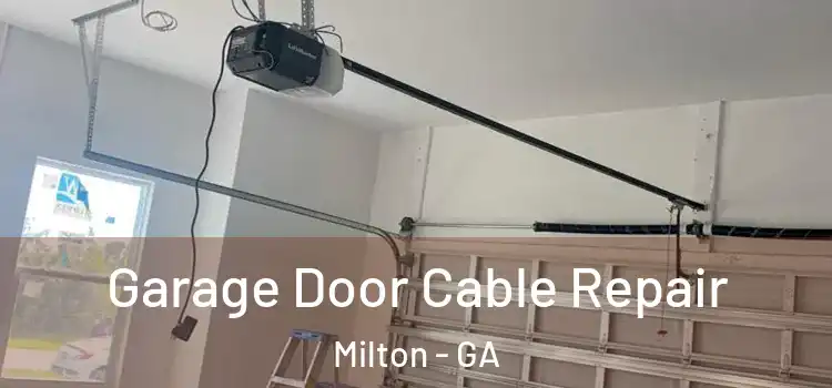  Garage Door Cable Repair Milton - GA