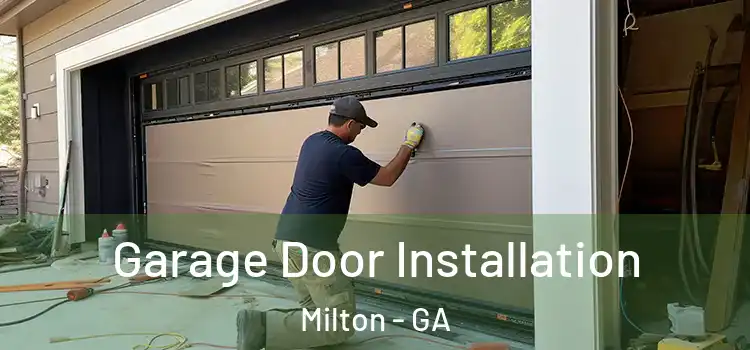  Garage Door Installation Milton - GA
