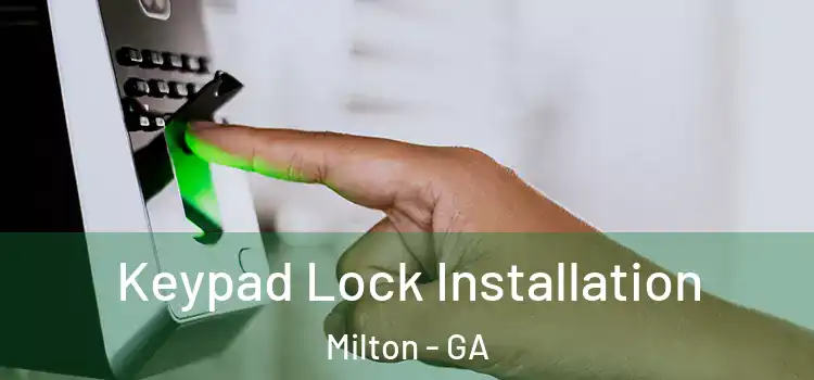 Keypad Lock Installation Milton - GA