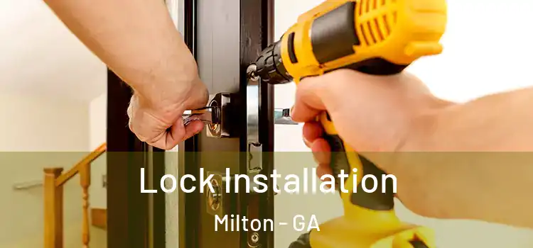 Lock Installation Milton - GA