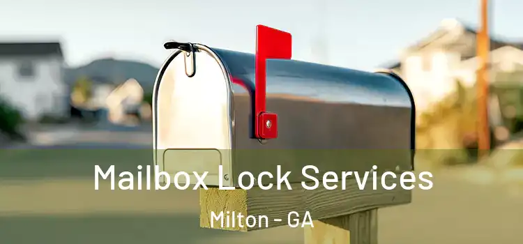 Mailbox Lock Services Milton - GA