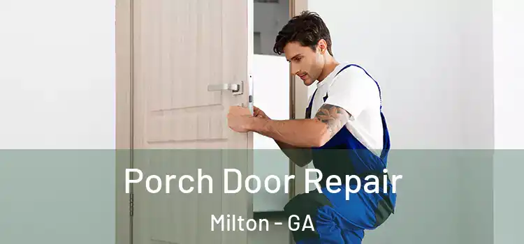  Porch Door Repair Milton - GA